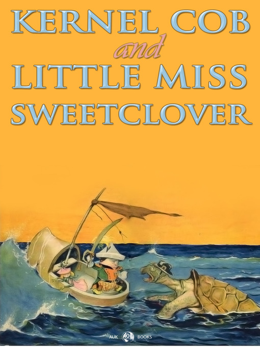 Title details for Kernel Cob and Little Miss Sweetclover by George Mitchel - Available